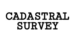 CADASTRAL SURVEY  SURVEY ENGINEERING  CIVIL ENGINEERING [upl. by Yanehs]