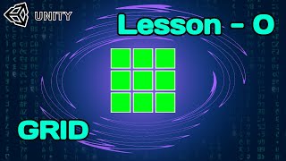 UNITY  LESSON  0  GRID [upl. by Naro]