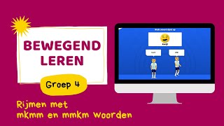 Rijmen met woorden mkmm en mmkm  groep 4  bewegend leren [upl. by Klatt216]