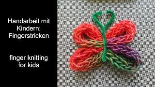 Handarbeiten mit Kindern Fingerstricken für Anfänger [upl. by Socem]