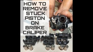 HOW TO REMOVE STUCK PISTON ON BRAKE CALIPER [upl. by Vaclava]