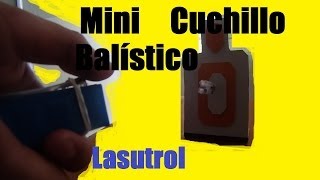 Cómo hacer un Mini Cuchillo Balístico  Casero y Potente [upl. by Anawal]