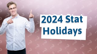 What are the stat holidays in Canada for 2024 [upl. by Aninnaig]