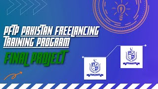 PFTP  Pakistan Freelancer Training Program Final Project [upl. by D'Arcy]