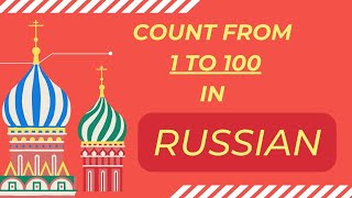 Count from 1 to 100 in Russian counting howto how learning russian [upl. by Eicarg391]