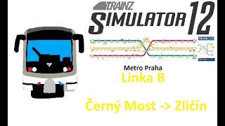 Trainz Simulátor 2012 Metro Praha Linka B Černý Most  Zličín [upl. by Danieu863]