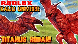 Roblox Kaiju Universe  TITANUS RODAN Remodel Rodan 2019 [upl. by Eimile]