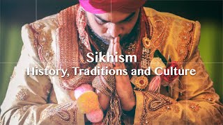 Sikhism History Traditions and Culture [upl. by Mahseh295]