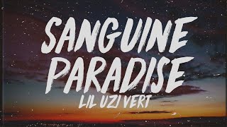 Lil Uzi Vert  Sanguine Paradise Lyrics [upl. by Pacorro]