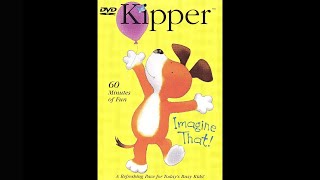 Kipper  Imagine That Full DVD  Part 2 of 4 60fps [upl. by Izak]