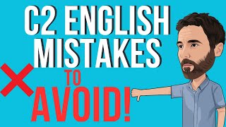 C2 English mistakes to avoid ❌ – Proficiency English [upl. by Aisetra]