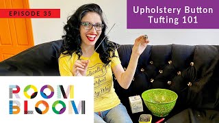 Upholstery Button Tufting 101  Room Bloom [upl. by Babcock]