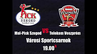 Pick Szeged  Telekom Veszprém kézilabda bajnoki mérkőzés élőben [upl. by Lleynod496]