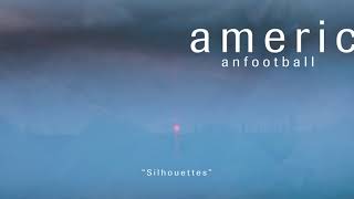 American Football  Silhouettes OFFICIAL AUDIO [upl. by Nwavahs]