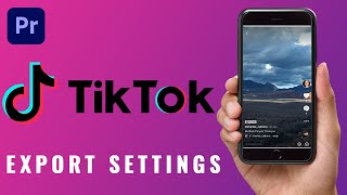 Best TikTok Premiere Pro Export Settings  How to Edit Export amp Upload High Quality Videos [upl. by Ydnelg]