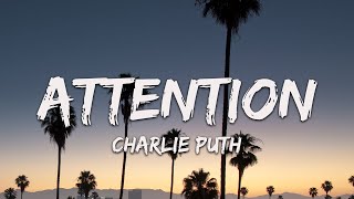 Charlie Puth  Attention  Lyrics  Alan Walker Ed Sheeran Maroon 5 [upl. by Kir23]