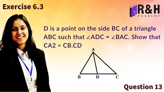 D is a point on the side BC of a triangle ABC such that ∠ADC  ∠BAC  Exercise 63 class 10 Q13 [upl. by Jamel527]