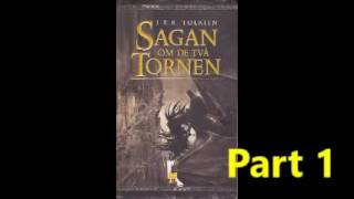 JRR Tolkien Sagan om de två tornen 1 Part Svenska Ljudbok [upl. by Sunday517]