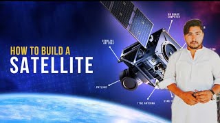 How to Build a Satellite [upl. by Nodroj911]