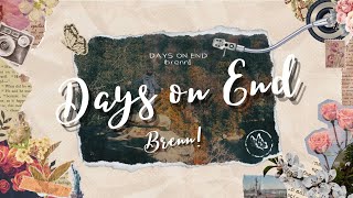 Brenn  Days on End Lyrics [upl. by Zerimar]