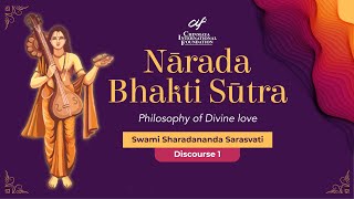 Narada Bhakti Sutra by Swami Sharadananda Sarasvati  Discourse 1Introduction [upl. by Ydahs]