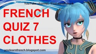 FRENCH QUIZ 7  TEST French CLOTHES CLOTHING Vocabulary Les vêtements habits en français Vocabulaire [upl. by Nicolette]