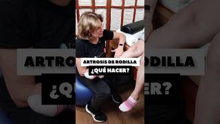 ARTROSIS DE RODILLA ¿QUÉ HACER [upl. by Atnauq]