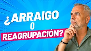 Diferencias entre el Arraigo y la Reagrupación Familiar [upl. by Einnoj]