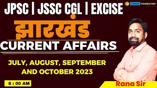 JHARKHAND CURRENT AFFAIRS  July August September and October 2023 current affairs  BY RANA SIR [upl. by Perice]