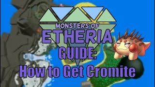 Monsters of Etheria  How to Get Cromite [upl. by Ailisab]