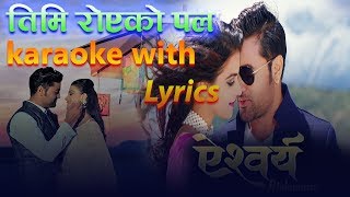 Timi Royeko Pal karaoke with Lyrics  AISHWARYA  Ramesh UpretiDipika Prasai [upl. by Eedyaj]