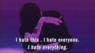 I hate everything 😭😟 Sad songs that make you cry tiktok  English Chill Music [upl. by Eldwin471]