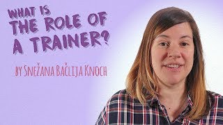 What is the Role of a Trainer Who is a Trainer in NonFormal Education [upl. by Ekez]