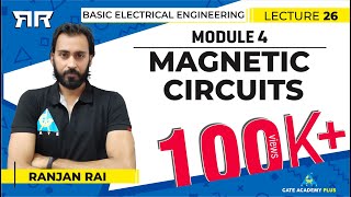 Basic Electrical Engineering  Module 4  Magnetic Circuits Lecture 26 [upl. by Mitchell]