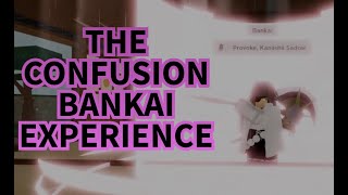 THE CONFUSION BANKAI EXPERIENCE  TYPESOUL [upl. by Nilak]