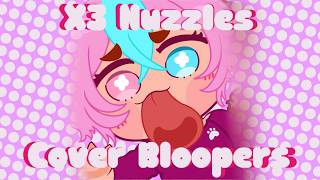 X3 nuzzles song cover bloopers Preview [upl. by Odlaniger892]