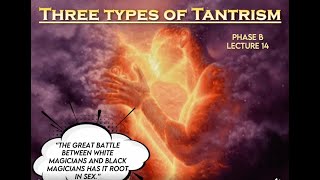 14B Three types of Tantrism [upl. by Eonak]