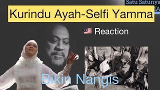 Kurindu Ayah  Selfi Yamma  CIKGU ENAZ IRMA REACTION [upl. by Aklam328]