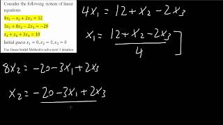 Gauss Seidel Method 3 iterations by hand example [upl. by Cchaddie]