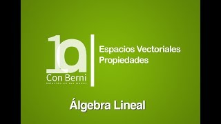 Espacios Vectoriales I Propiedades [upl. by Ednil]