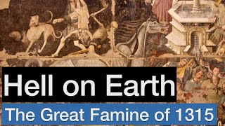 Hell on Earth The Great Famine of 13151317 [upl. by Kcirddec]