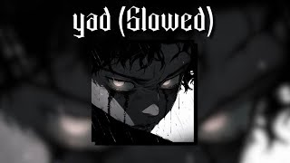 Yad Slowed [upl. by Zirtaeb]