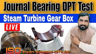 Journal Bearing DPT Test  Flender Gear Box Bearing Inspection  ISO Ihsan Saleemi Official [upl. by Trefor]