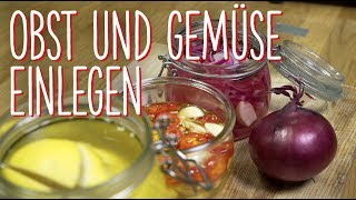 Gemüse und Obst einlegen [upl. by Kokoruda]