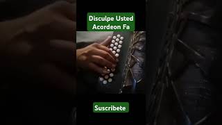 Disculpe Usted acordeonfa acordeonsol musica accordion tutoriales like humildes sergiovega [upl. by Anileme]