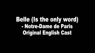 Belle Is the only word  Notre Dame de Paris English Cast [upl. by Bunnie284]