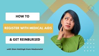 HOW TO REGISTER WITH MEDICAL AIDS AND GET REIMBURSED [upl. by Hteboj186]