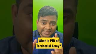 What is PIB of Territorial Army  Territorial Army  Sanjay Kumar Ex IMA IA IB   SDA [upl. by Adas368]