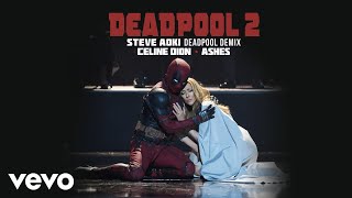 Céline Dion  Ashes Steve Aoki Deadpool Demix Official Audio [upl. by Ettegirb]