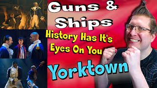 Hamilton Noob Listens quotGuns amp Shipsquot  quotHistory Has Its Eyesquot  quotYorktownquot  WHAT Reaction [upl. by Ybor]